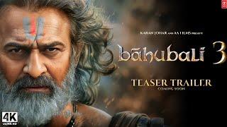 Bahubali 3 - The Rise of Mahendra  | Official Trailer (Hindi) | S.S. Rajamouli | Prabhas | Fan-Made