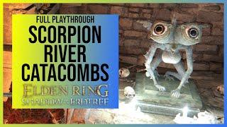 Elden Ring Shadow of the Erdtree: Scorpion River Catacombs | Location &  Playthrough with all Items