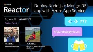 Deploy Node.js + Mongo DB app with Azure App Service | #AzureHappyHours