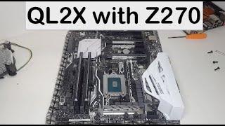 My attempt to get QL2X working with Z270