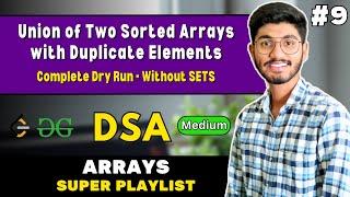 Union of Two Sorted Arrays with Duplicate Elements  | C++ | DSA