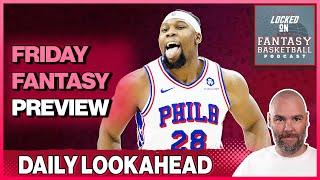 Friday NBA Fantasy Basketball Preview & Important Streaming Info