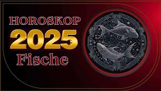 Fische - Horoskop für 2025 / das beste Jahr seit 10 Jahren