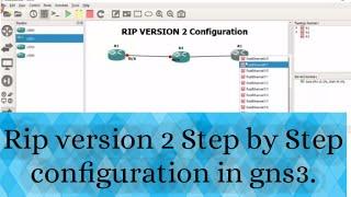How we configure Rip  version 2 in gns3..