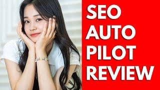 SEO Autopilot Review