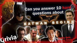 Can you answer 10 Hard questions about Batman Begins?!