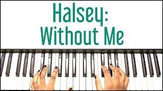 Halsey - Without Me: Piano Tutorial