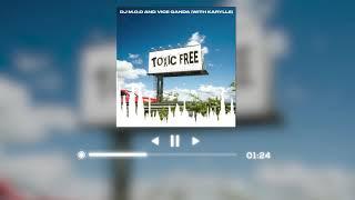 TOXIC FREE (Official Lyric Video) - DJ M.O.D. & VICE GANDA (WITH KARYLLE)