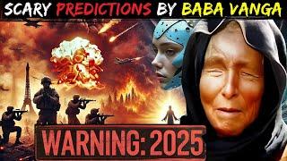 Baba Vanga WARNED! Baba Vanga's Frightening Prediction for 2025