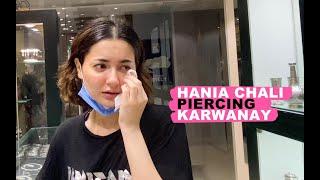 HANIA CHALI PIERCING KARWANAY | HANIA | VLOG 13