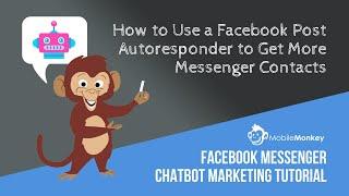 MobileMonkey Facebook Post Autoresponder Tutorial for Getting More Messenger Contacts