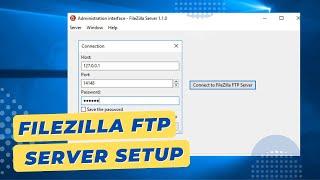 How To Install and Configure FileZilla Server