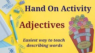 Hand On Activity for Adjectives | Easy way to learn Adjectives