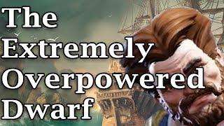 The Extremely Overpowered Dwarf