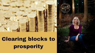 Clearing blocks to prosperity and receiving money