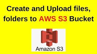 How to create s3 bucket and upload files folders to S3 in AWS | Upload files to AWS s3 | 2024 update