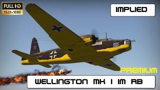 Lets Play War Thunder AF #08 Wellington MK I GAMEPLAY im RB HD [DE]