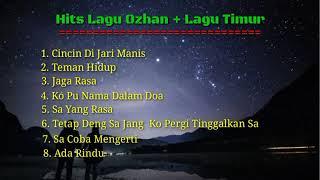 Hits Lagu Ozhan + Lagu Timur