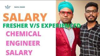 Salary of a Chemical engineer in India || Chemical Engineer  ||Fresher versus Experienced Salary