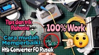 Cara Mudah Memperbaiki HTB Converter FO Rusak || service htb 1port FO 1port Lan