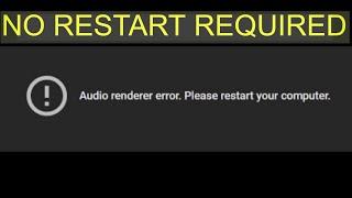 Fix Audio renderer error Please Restart your computer