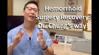 Hemorrhoidectomy recovery: Dr Chung's 6 most important things to know!!