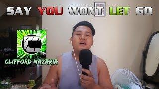 say you wont let go - james arthur cover by Clifford Nazaria