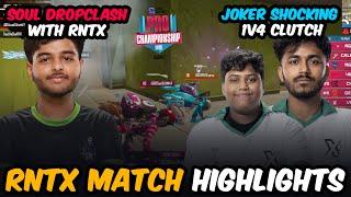 SouL Dropclash RNTX  Joker’s Insane 1v4 vs PNX  | Team Xspark