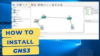 How to Install GNS3 Step by Step for Beginners