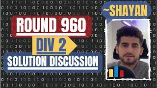 Codeforces Round 960 (Div 2) - Official Solution Discussion (with Shayan)