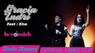 Gracia Indri Ft Eiza - Dinda Dimana [Offcial Video]