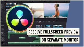 Davinci Resolve Fullscreen Preview on Separate Monitor