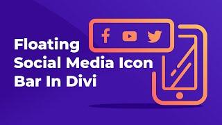 How to Add a Floating Social Media Icon Bar in Divi