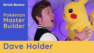 Dave Holder Builds Life-Sized Pokémon MOCs & Is A REAL Master Builder! | Brick Banter | LEGO