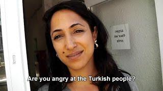 Israelis: Have your views on Turkey changed since the Mavi Marmara incident?