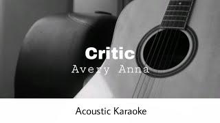 Avery Anna - Critic (Acoustic Karaoke)