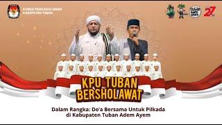 KPU TUBAN BERSHOLAWAT DAN DOA BERSAMA UNTUK PILKADA DI KABUPATEN TUBAN ADEM AYEM