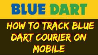 How To Track Blue Dart Courier | Blue Dart Tracking | Blur Dart