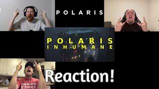 Polaris - Inhumane Reaction and Discussion!