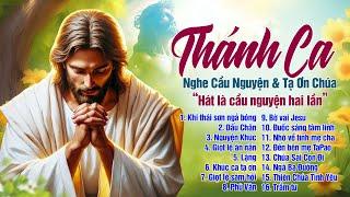 Nhạc Thánh Ca Hay Nhất 2024 - Tuyệt Đỉnh Thánh Ca Công Giáo Nghe Để Cầu Nguyện & Tạ Ơn Chúa Hay Nhất