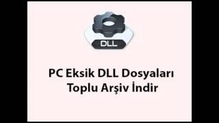 PC Eksik DLL Dosyaları Toplu Paket İndir