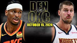 Denver Nuggets vs OKC Thunder Full Game Highlights - October 15, 2024 | NBA Pre Season