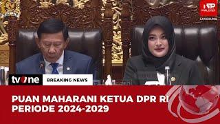 [BREAKING NEWS] Puan Maharani Resmi Menjadi Ketua DPR RI Periode 2024-2029 | tvOne