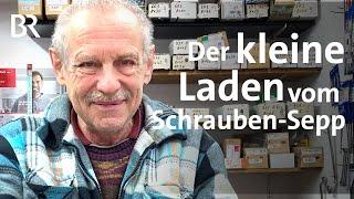 Der Mini-Baumarkt vom Schrauben-Sepp: Guter Rat & Reparaturen | Zwischen Spessart und Karwendel | BR