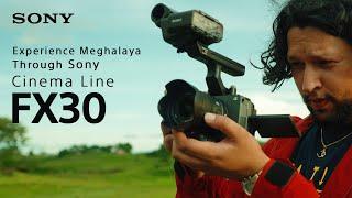 Finding Beauty in Meghalaya| Abhishek Jamwal’s Journey with Sony FX30