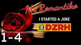 Mr Romantiko - I Started A Joke Episode 1-4