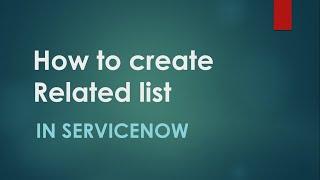 Relationships| How to create Related list in #ServiceNow |with examples #ServiceNow Adda