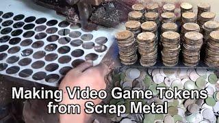 Making Video Game Tokens from Scrap Metal