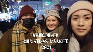 Local Travel Blog 16: Vancouver Christmas Market 2021 #vancity vancity