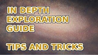 IN DEPTH EXPLORATION GUIDE - TIPS AND TRICKS | ELITE DANGEROUS